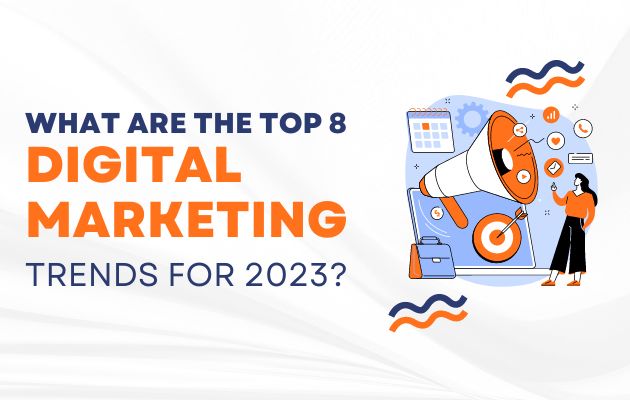 digital marketing trends 2023