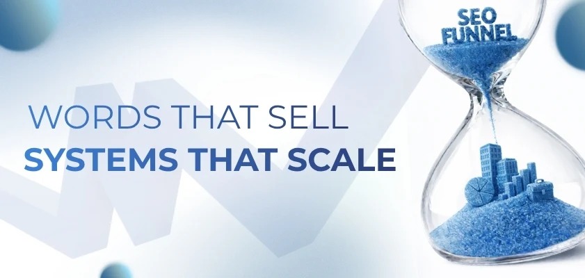 Words That Sell, Systems That Scale