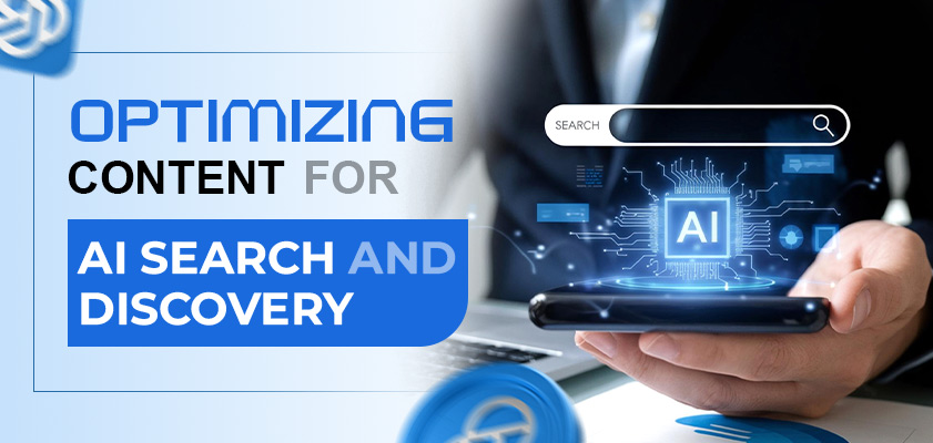 Optimizing Content for AI Search and Discovery