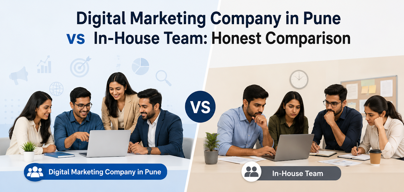 Digital Marketing Company in Pune vs In-House Team Honest