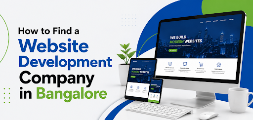 How to Find a Website Development Company in Bangalore